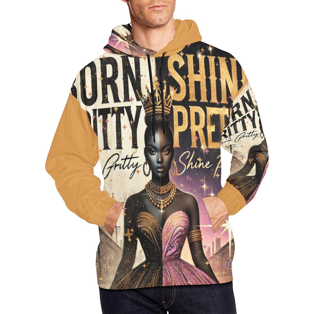 Born Gritty, Shine Pretty All Over Print Hoodie