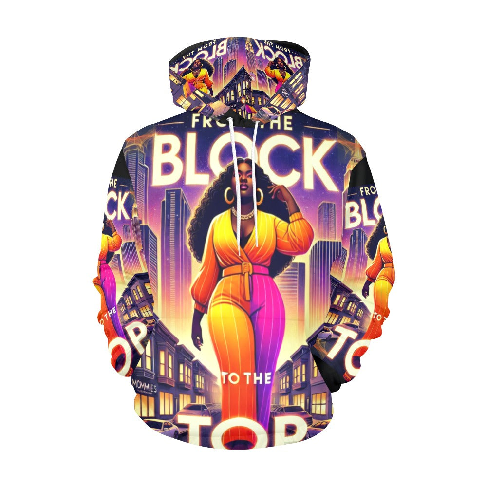 From the Block to the Top All Over Print Hoodie